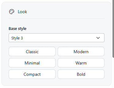 The Look card: the Base style dropdown set to Style 3, with six buttons below it for Classic, Modern, Minimal, Warm, Compact and Bold.